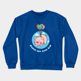 Dreams can come true flying pig (on dark colors) Crewneck Sweatshirt